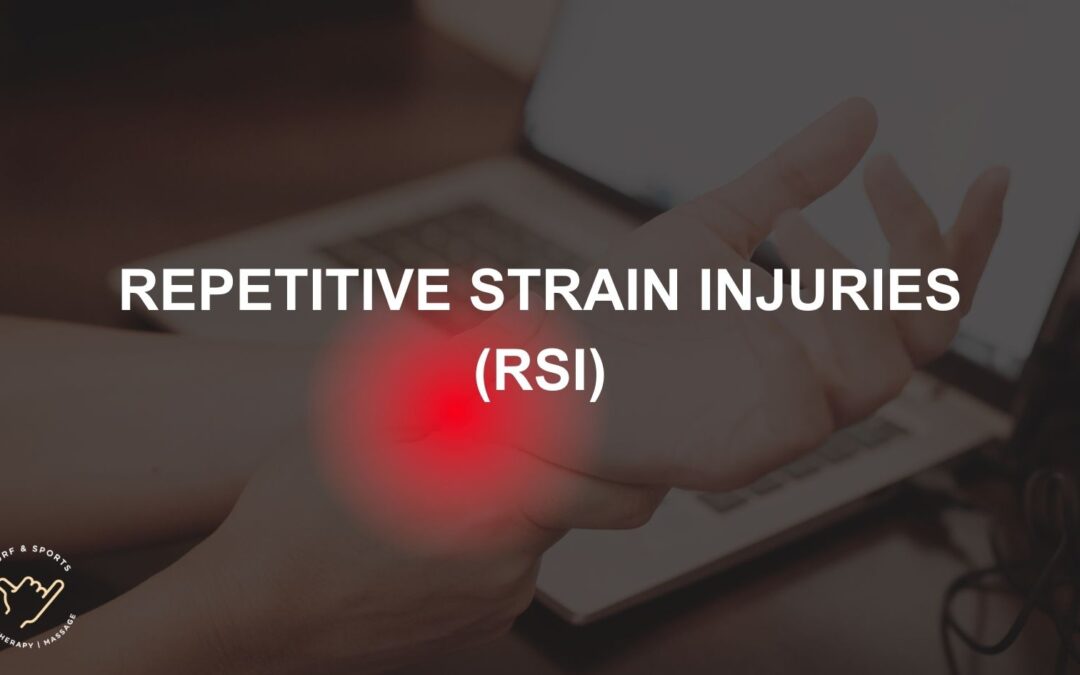 Repetitive strain injuries (RSI) - Surf and Sports Myotherapy