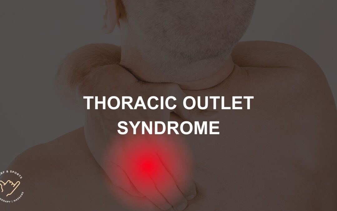 Thoracic outlet syndrome - Surf and Sports Myotherapy