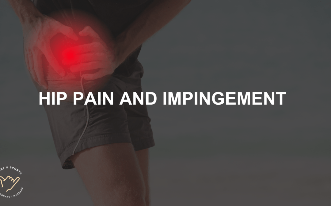 Hip pain and impingement