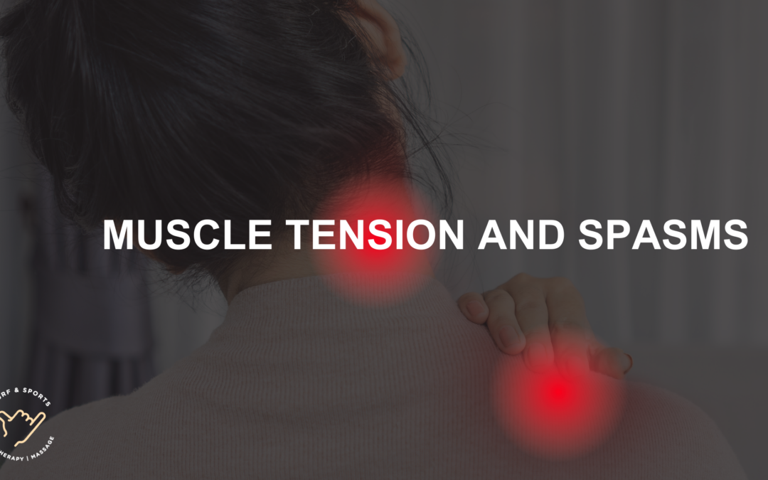 Muscle tension and Spasms