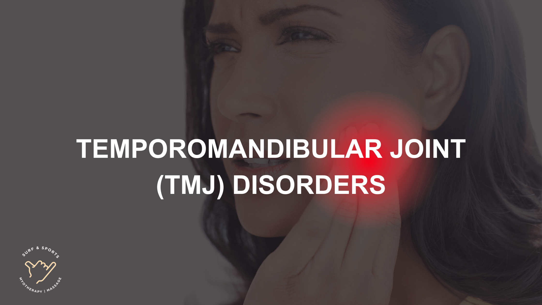 Symptoms & Relief for Temporomandibular Joint Disorder (TMJ) - Surf and ...