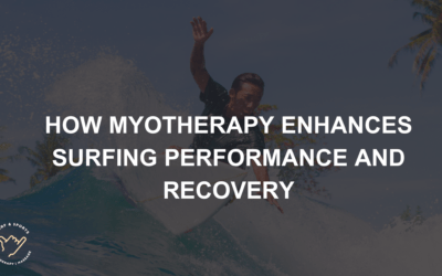How Myotherapy Enhances Surfing Performance and Recovery