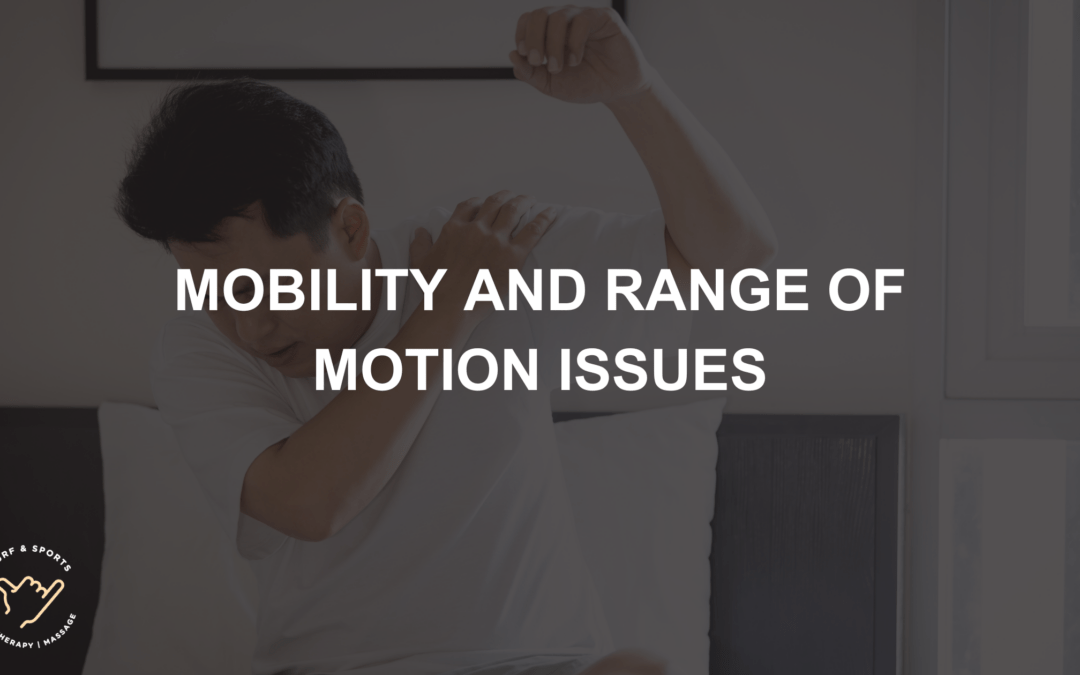 Mobility and range of motion issues