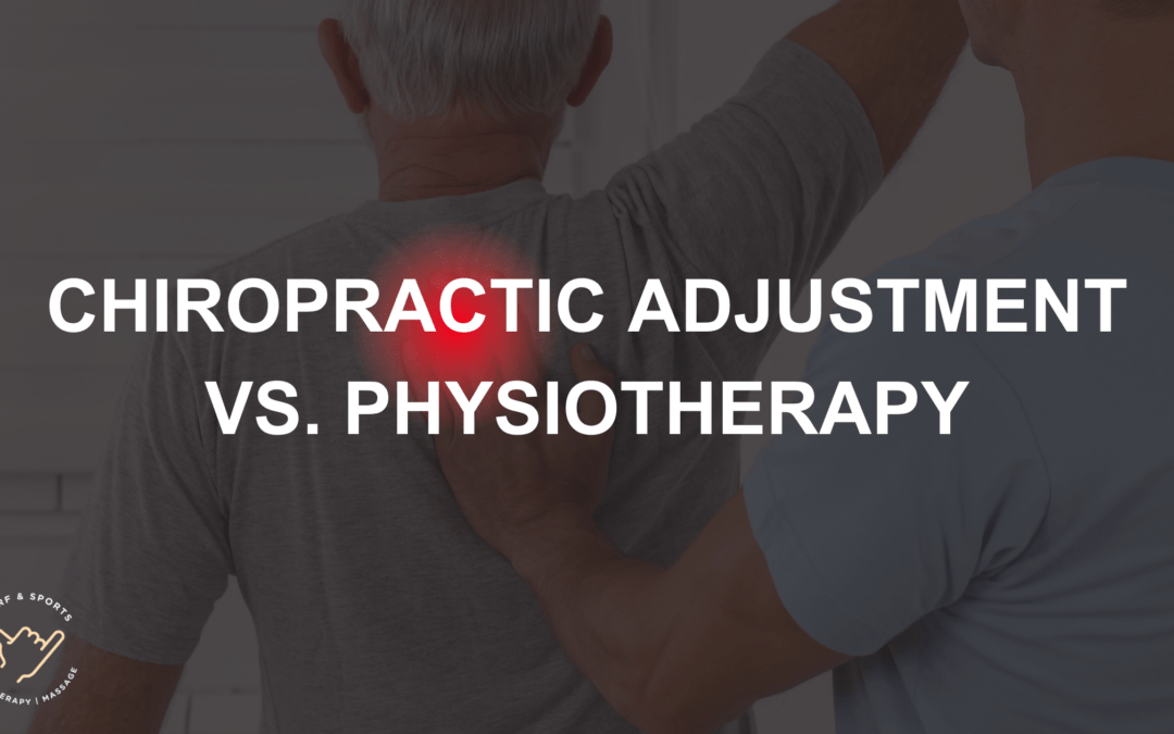 Chiropractic Adjustment vs. Physiotherapy