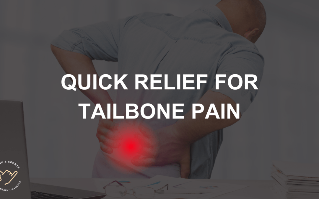 tailbone pain quick relief