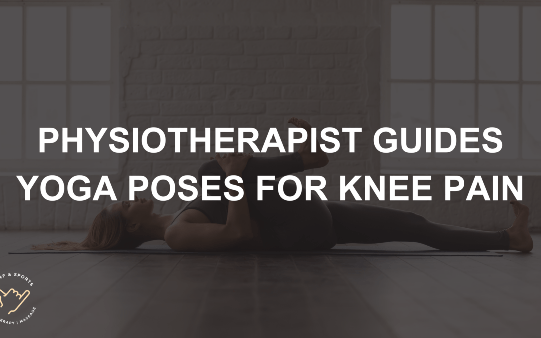 Physiotherapist guides Yoga POSES for knee Pain