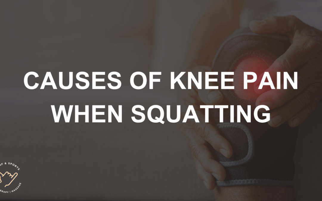 Causes of Knee Pain When Squatting