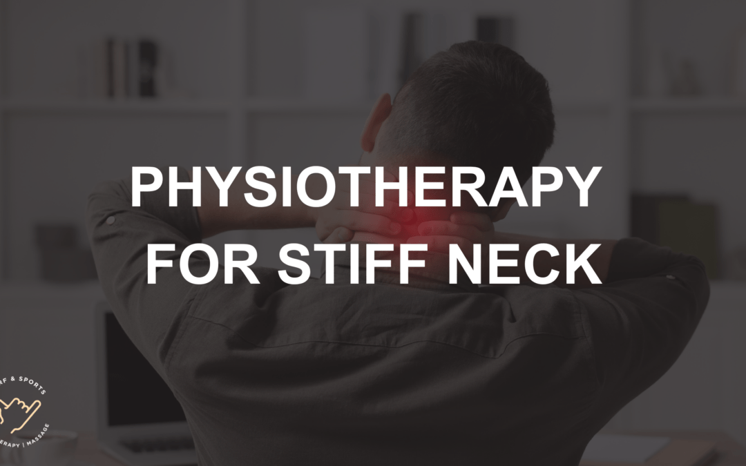 Physiotherapy for Stiff Neck