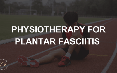 Plantar Fasciitis – How Physiotherapy Can Help