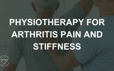 The Role of Physiotherapy in Managing Arthritis Pain and Stiffness