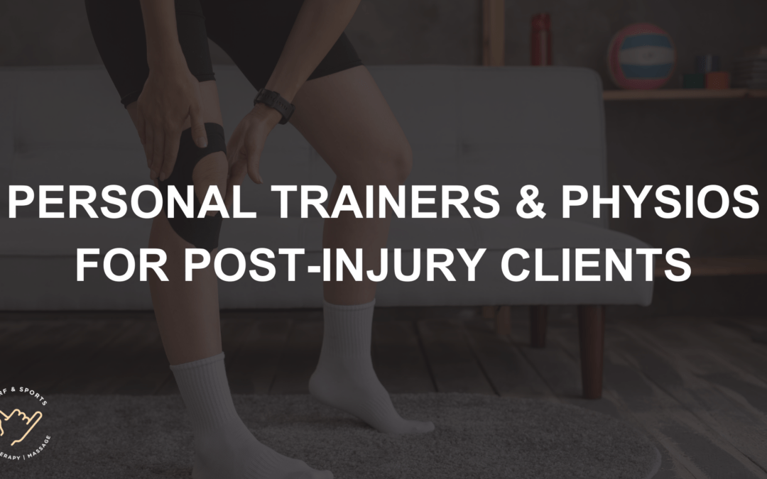 How Personal Trainers Work with Physios for Post-Injury Clients