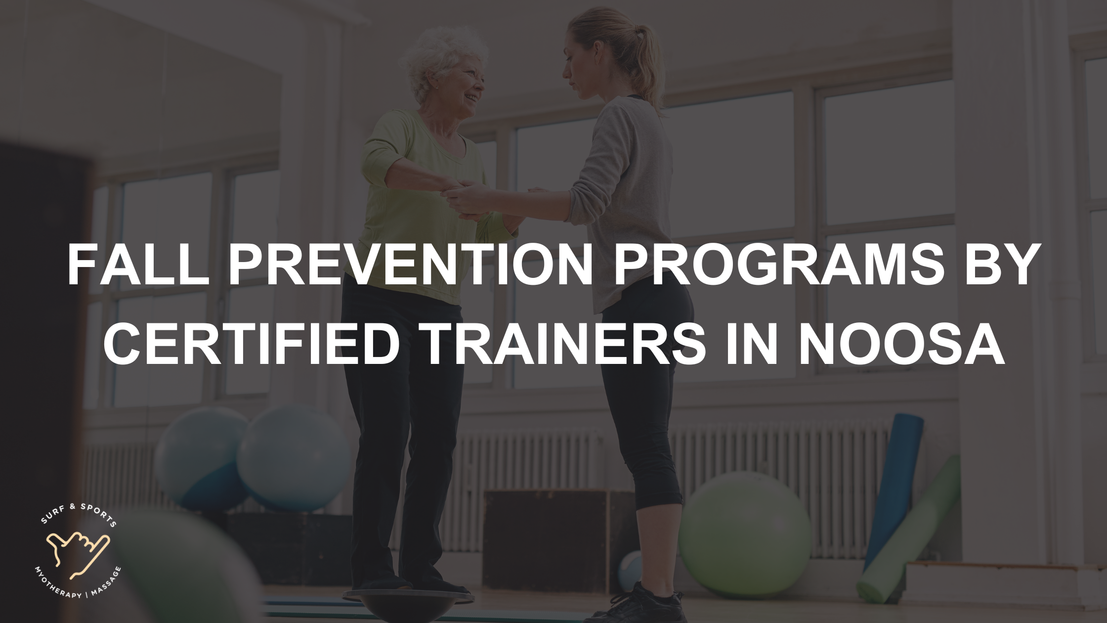 Fall Prevention Programs by Certified Trainers in Noosa