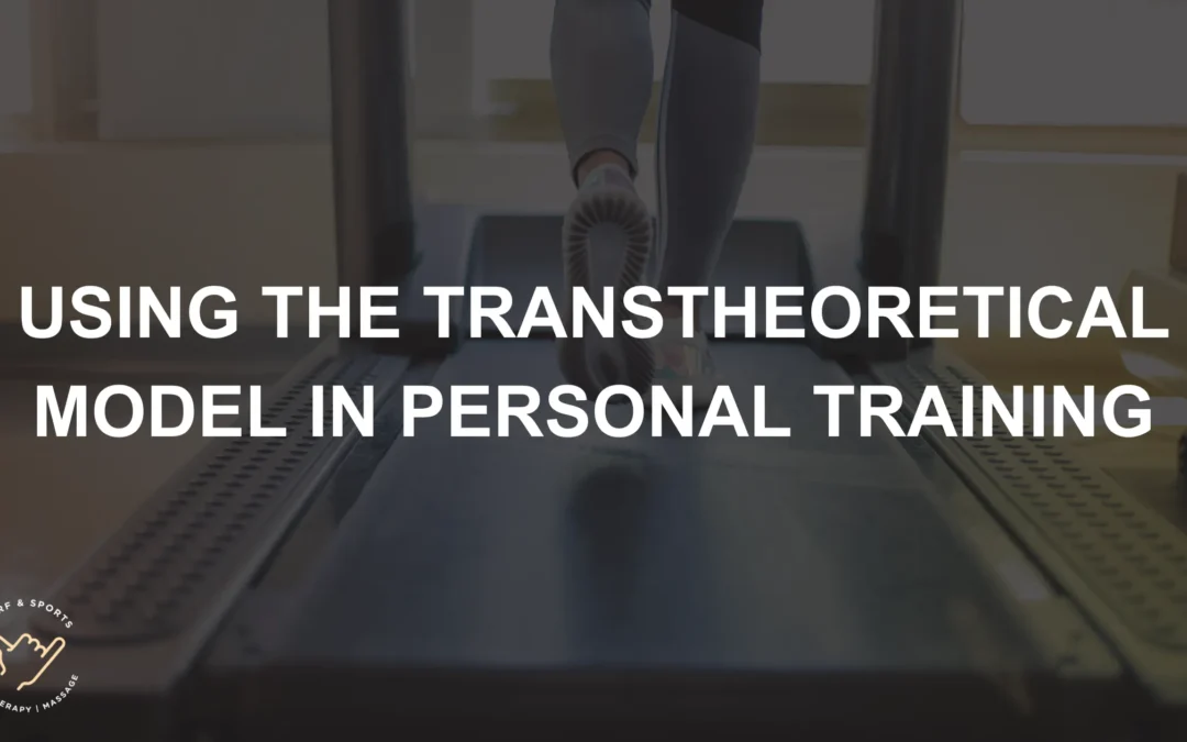Using the Transtheoretical Model in Personal Training