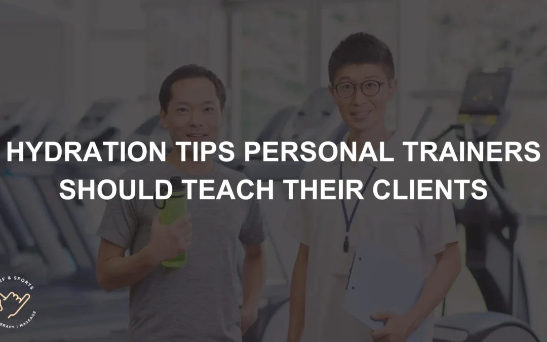 Hydration Tips Personal Trainers Should Teach Their Clients