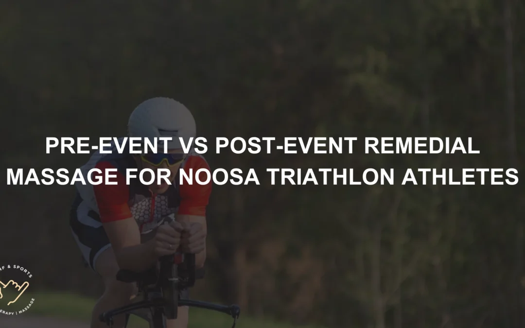 Pre-Event vs Post-Event Remedial Massage for Noosa Triathlon Athletes