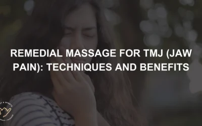 Remedial Massage for TMJ (Jaw Pain): Techniques and Benefits