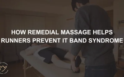 How Remedial Massage Helps Runners Prevent IT Band Syndrome