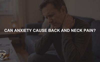 Can Anxiety Cause Back and Neck Pain?